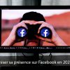 Facebook Ads: les nouvelles fonctionnalités en 2023
